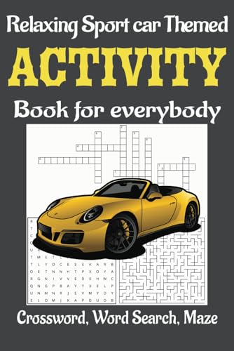 Sport Car Activity Puzzle Book: Word Searches, Crosswords, Mazes with Easy to Read Print about Sport Cars, Race and Tuning Parts | 6x9 inches, 100 pages | Gift for Vacations, Holidays and Spare Times von Independently published