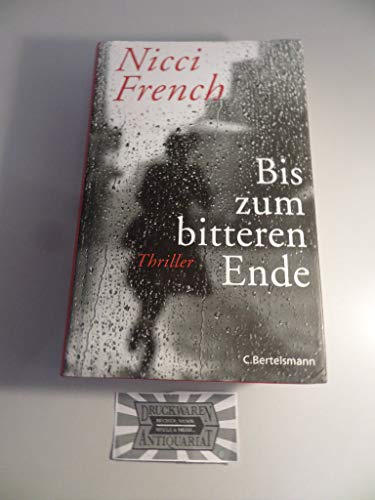 Bis zum bitteren Ende: Thriller Bis zum bitteren Ende: Thriller