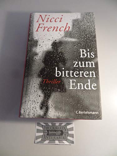 Bis zum bitteren Ende: Thriller