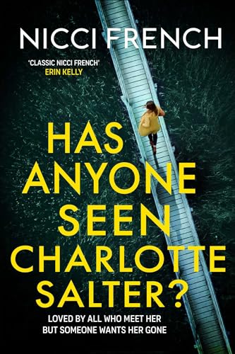 Has Anyone Seen Charlotte Salter?: The unputdownable new thriller from the bestselling author Has Anyone Seen Charlotte Salter?: The unputdownable new thriller from the bestselling author