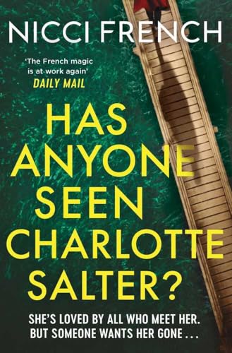 Has Anyone Seen Charlotte Salter?: The unputdownable new thriller from the bestselling author and a Richard & Judy Book Club pick Has Anyone Seen Charlotte Salter?: The unputdownable new thriller from the bestselling author and a Richard & Judy Book Club pick
