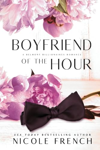 Boyfriend of the Hour: A Belmont Billionaire Romance von Raglan Publishing