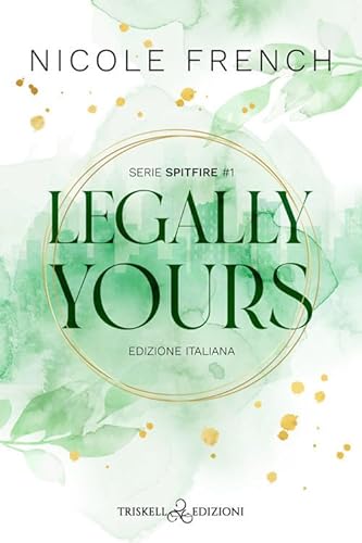 Legally yours. Ediz. italiana (Romance) von Triskell Edizioni