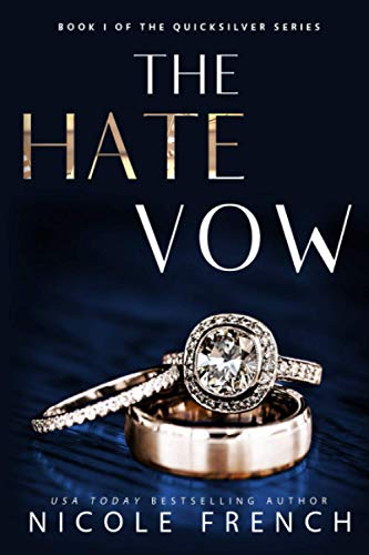 The Hate Vow (Quicksilver, Band 1) von Nicole French Romance