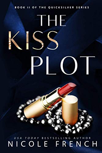 The Kiss Plot (Quicksilver, Band 2)