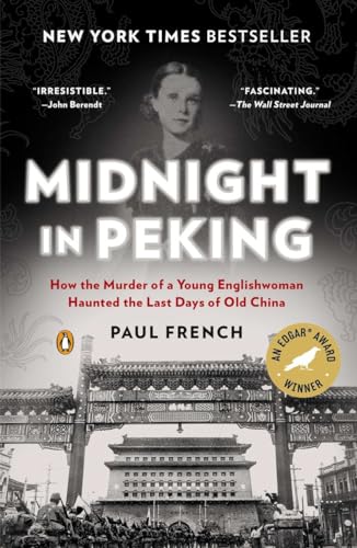 Midnight in Peking: How the Murder of a Young Englishwoman Haunted the Last Days of Old China von Penguin Group
