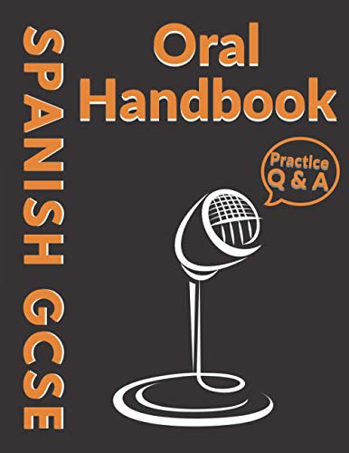 Spanish GCSE Oral Handbook: A Practical Workbook for Students | Revision & Practice | AQA & EDEXCEL von Independently published