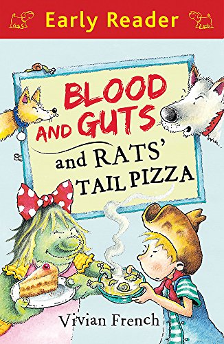 Early Reader: Blood and Guts and Rats' Tail Pizza Early Reader: Blood and Guts and Rats' Tail Pizza