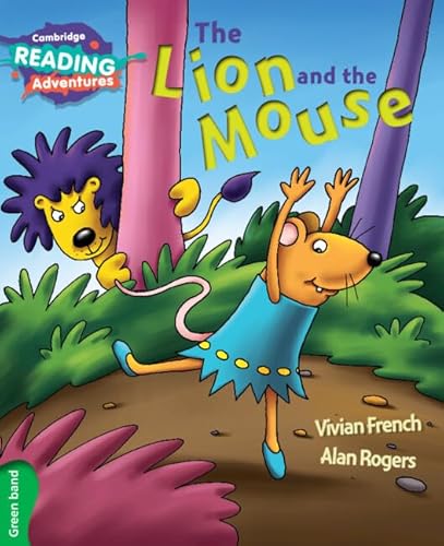 The Lion and the Mouse Green Band (Cambridge Reading Adventures, Green Band)
