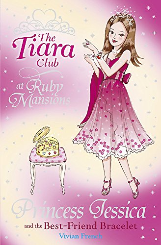 The Tiara Club: Princess Jessica and the Best-Friend Bracelet