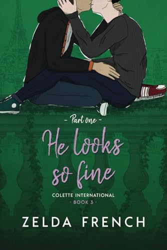 He Looks So Fine: Part One (Colette International, Band 3)