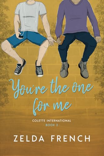 You're The One For Me (Colette International, Band 2)