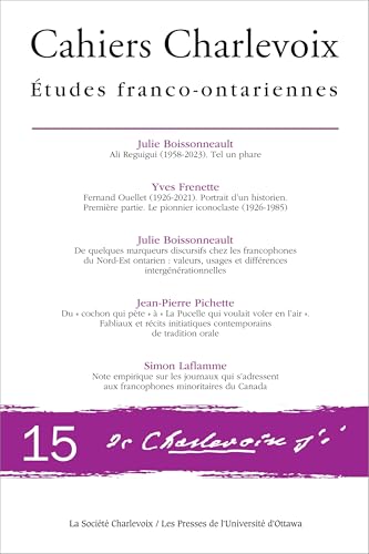 Cahiers Charlevoix 15: Études franco-ontariennes von Les Presses de L'Universite d'Ottawa