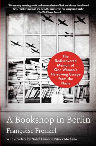 A Bookshop in Berlin: The Rediscovered Memoir of One Woman's Harrowing Escape from the Nazis A Bookshop in Berlin: The Rediscovered Memoir of One Woman's Harrowing Escape from the Nazis von Atria Books