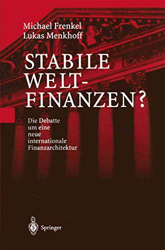 Stabile Weltfinanzen?: Die Debatte Um Eine Neue Internationale Finanzarchitektur (German Edition) von Springer