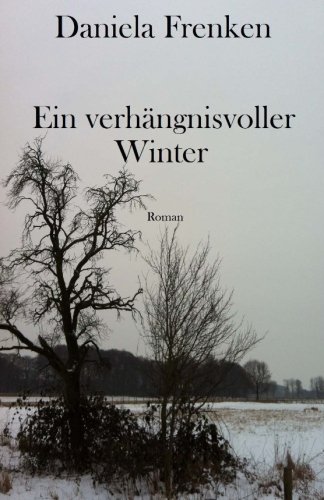 Ein verhängnisvoller Winter (Tod am Niederrhein Krimi, Band 2)