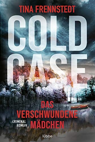 Cold Case - Das verschwundene Mädchen: Kriminalroman (Cold Case-Reihe, Band 1)