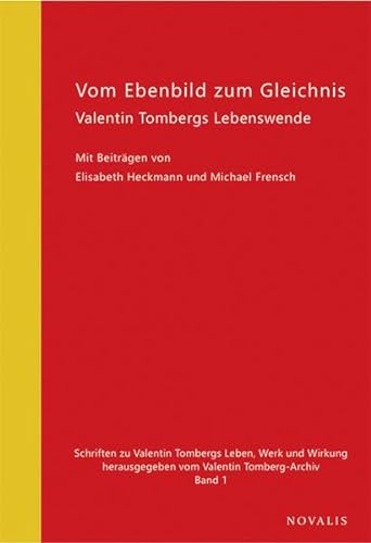 Vom Ebenbild zum Gleichnis: Valentin Tombergs Lebenswende (Edition Valentin Tomberg)