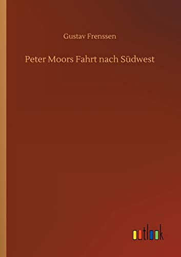 Peter Moors Fahrt nach Südwest