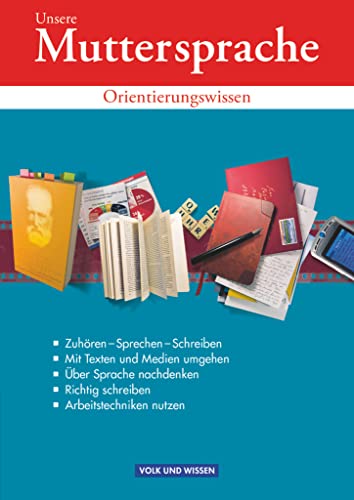 Unsere Muttersprache - Orientierungswissen zu allen Ausgaben - 5.-10. Schuljahr: Orientierungswissen - Schulbuch