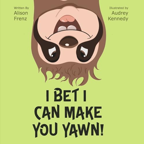 I Bet I Can Make You Yawn! von Bookbaby