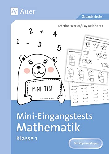 Mini-Eingangstests Mathematik - Klasse 1: Kurzdiagnosetests zu wesentlichen Basiskompetenzen mit Auswertungsbögen und Förderhinweisen von Auer Verlag i.d.AAP LW