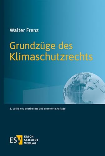 Grundzüge des Klimaschutzrechts von Schmidt, Erich