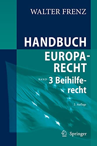 Handbuch Europarecht: Band 3: Beihilferecht von Springer