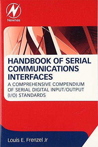 Handbook of Serial Communications Interfaces: A Comprehensive Compendium of Serial Digital Input/Output (I/O) Standards