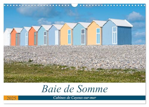 Baie de Somme Cabines de Cayeux-sur-mer (Calendrier mural 2025 DIN A3 vertical), CALVENDO calendrier mensuel: Photographies des cabines Cayeux-sur-mer, une station balnéaire classée en Baie de Somme von Calvendo