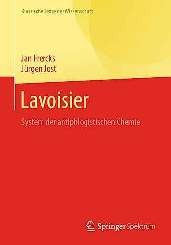 Lavoisier: System der antiphlogistischen Chemie (Klassische Texte der Wissenschaft) von Springer Spektrum