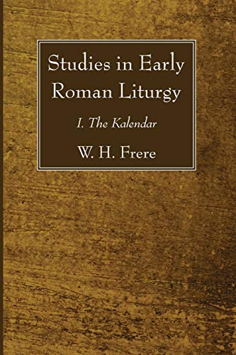 Studies in Early Roman Liturgy: I. The Kalendar