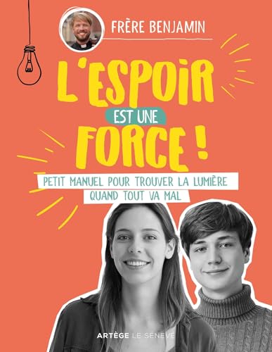 L'espoir est une force: Petit manuel pour trouver la lumière quand tout va mal von SENEVE
