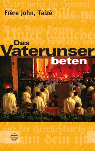 Taize. Das Vaterunser beten von Evangelische Verlagsanstalt