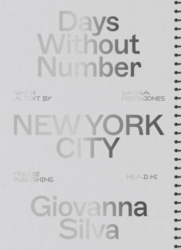 Giovanna Silva: Days Without Number, New York City von Mousse Publishing