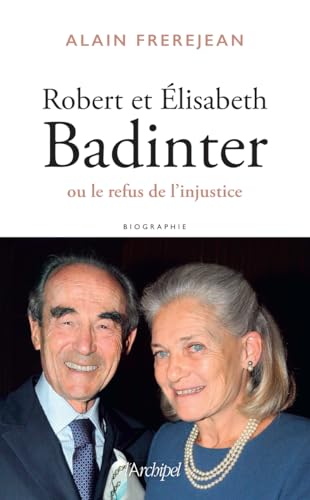 Robert et Elisabeth Badinter ou le refus de l'injustice: Deux enfants de la République