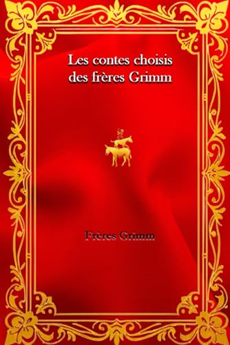 Contes choisis des fréres Grimm von Independently published