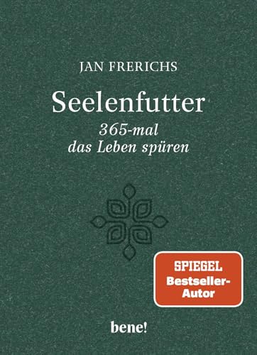 Seelenfutter – 365-mal das Leben spüren: Gute Gedanken für jeden Tag von Droemer Knaur*