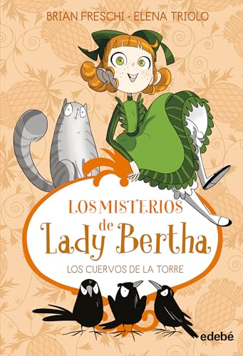 LADY BERTHA Y LOS CUERVOS DE LA TORRE (LOS MISTERIOS DE LADY BERTHA, Band 3) von edebé