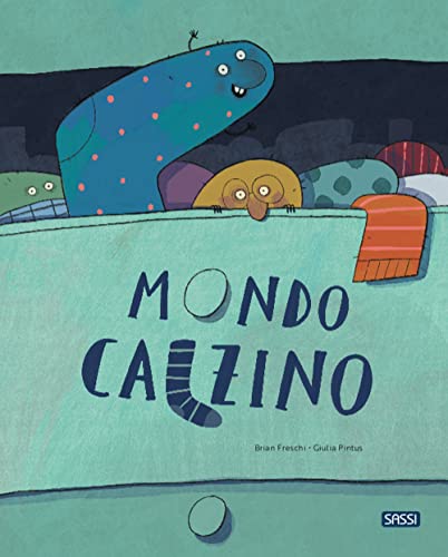 Mondo calzino. Ediz. a colori (Sassi junior)