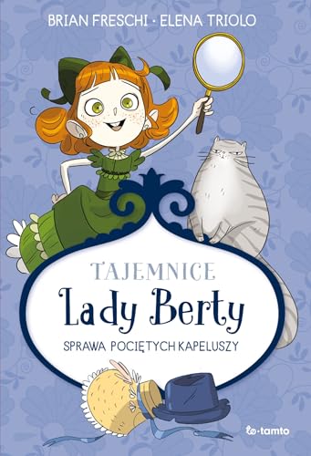 Tajemnice Lady Berty: Sprawa pociętych kapeluszy Tajemnice Lady Berty: Sprawa pociętych kapeluszy von ToTamto