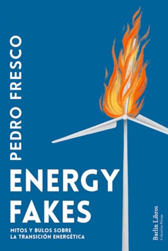 Energy fakes: Mitos y bulos sobre la transición energética (Barlin Paisaje, Band 23)