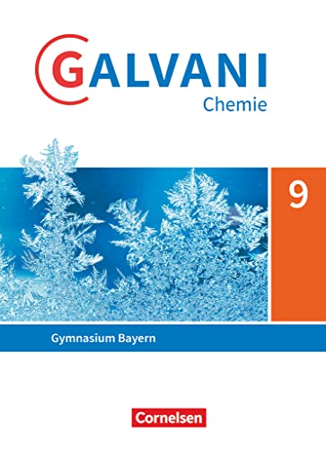 Galvani - Chemie für Gymnasien - Ausgabe B - Für naturwissenschaftlich-technologische Gymnasien in Bayern - Neubearbeitung - 9. Jahrgangsstufe: Schulbuch von Cornelsen Verlag GmbH