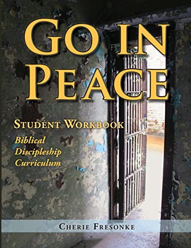 Go in Peace Student Workbook Men's Edition: Biblical Discipleship Curriculum