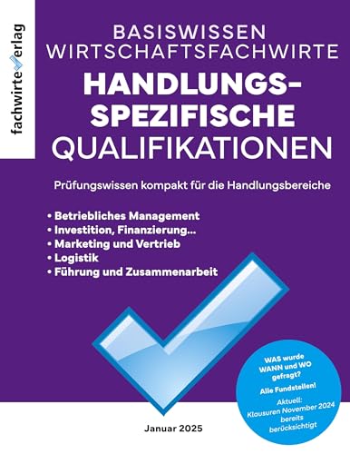 Wirtschaftsfachwirte: Handlungsspezifische Qualifikationen: BasisWissen von Fachwirteverlag