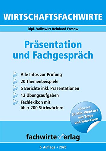 Wirtschaftsfachwirte: Präsentation und Fachgespräch: Themensammlung - Übungsaufgaben - Prüfungswissen Wirtschaftsfachwirte: Präsentation und Fachgespräch: Themensammlung - Übungsaufgaben - Prüfungswissen