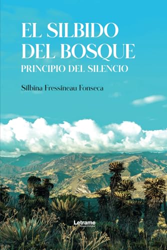 El silbido del bosque: Principio del silencio (Novela ficción, Band 1) El silbido del bosque: Principio del silencio (Novela ficción, Band 1) von Letrame sl