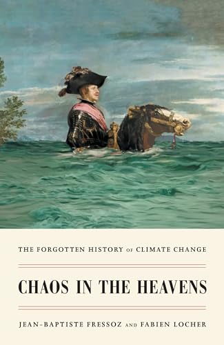 Chaos in the Heavens: The Forgotten History of Climate Change von Verso