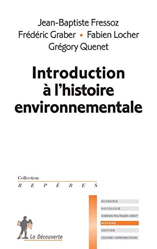 Introduction à l'histoire environnementale von LA DECOUVERTE