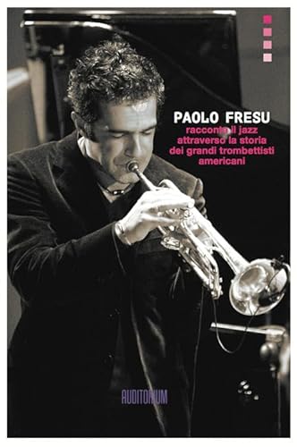 Paolo Fresu racconta il jazz attraverso la storia dei grandi trombettisti americani (Rumori) von Auditorium